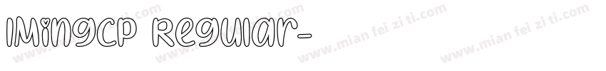 IMingCP Regular字体转换
